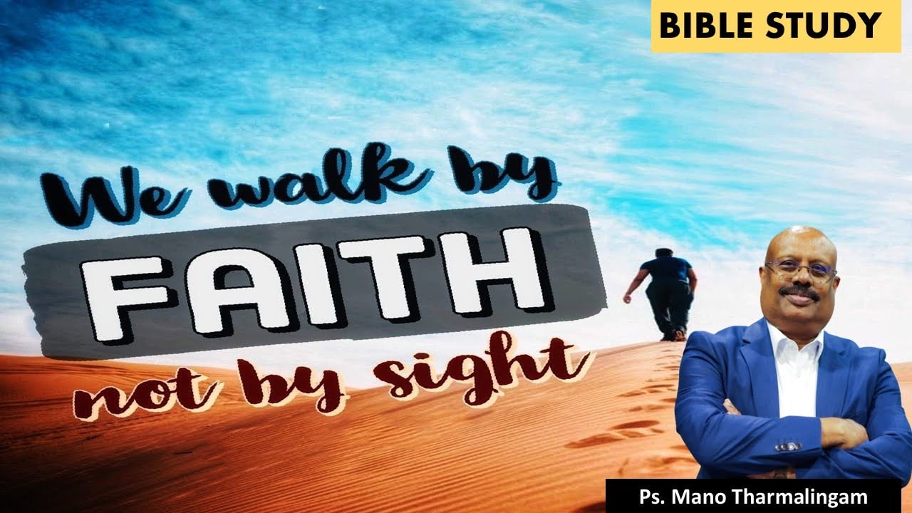 BIBLE STUDY: Living with faith means- விசுவாசத்துடன் வாழ்வது என்பதன் பொருள் எவை?