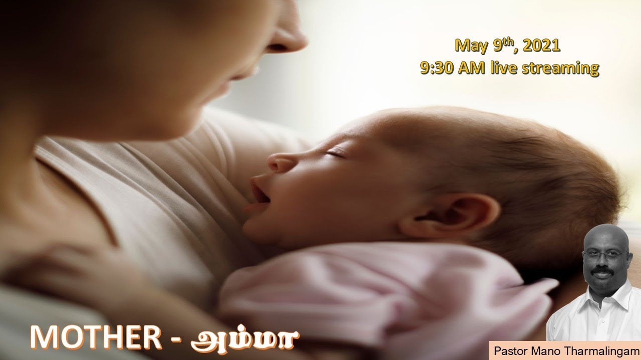 HAPPY MOTHER'S DAY Tamil Service - May 9, 2021 - 9:30 AM