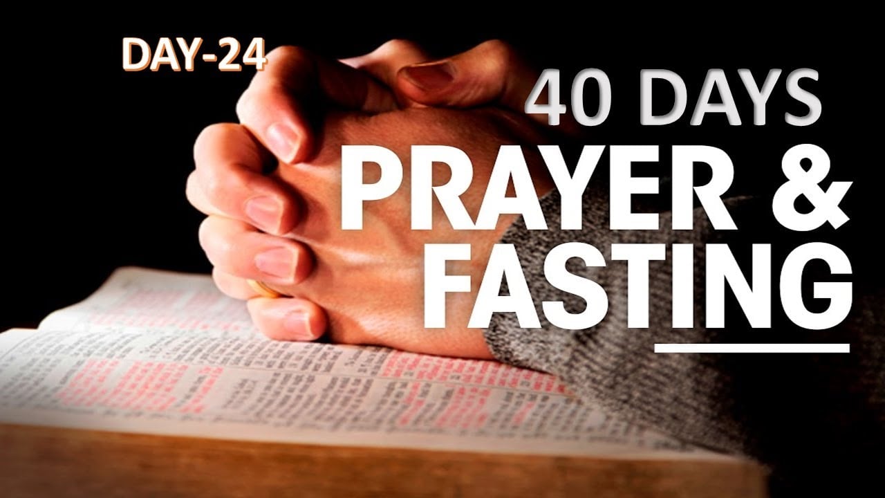 FASTING PRAYERS - DAY 24