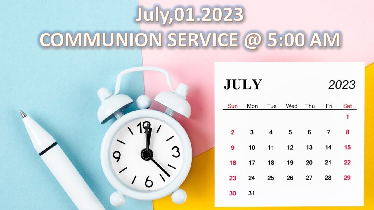 July 01- Communion service