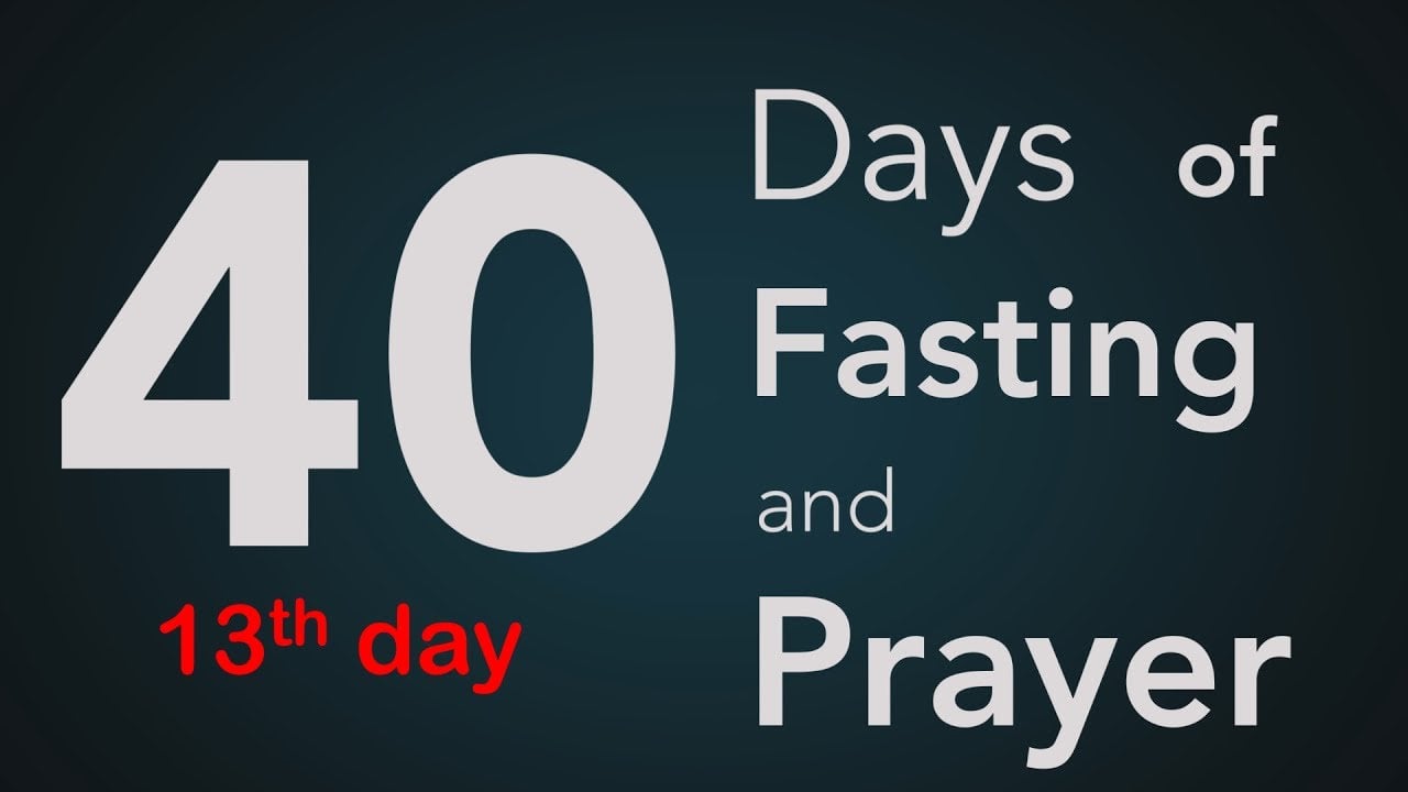 FASTING PRAYERS - DAY 13